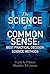 The Science of Common Sense: Best Practical Decision Science Methods