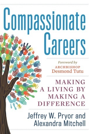 Compassionate Careers: Making a Living by Making a Difference