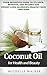 Coconut Oil for Health and Beauty by Michelle Walker