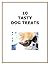 10 Tasty Dog Treats (10 Rec...