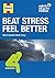 Beat Stress, Feel Better