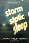 Book cover for Storm Static Sleep: A Pathway Through Post Rock