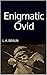 Enigmatic Ovid (Rebus Secrets in the Classics)