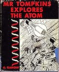 Mr Tompkins Explores The Atom