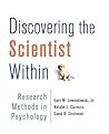 Discovering the Scientist Within: Research Methods in Psychology Discovering the Scientist Within: Research Methods in Psychology