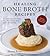 Healing Bone Broth Recipes by Sharon Brown