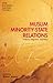 Muslim Minority-State Relations: Violence, Integration, and Policy (The Modern Muslim World)