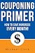 Couponing Primer: How To Sa...