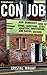 Con Job: How Democrats Gave Us Crime, Sanctuary Cities, Abortion Profiteering, and Racial Division