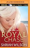 Royal Chase by Sariah Wilson