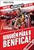 Ninguém Pára o Benfica! Rumo ao Bicampeonato 2013-2015 by Sérgio Pereira