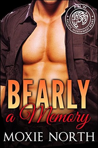 Bearly a Memory (Pacific Northwest Bears, #5)
