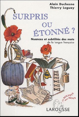 Surpris ou étonné: Nuances et subtilités des mots de la langue française