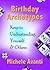 Birthday Archetypes: Keys to Understanding Yourself & Others