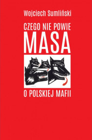 Czego nie powie Masa o polskiej mafii (Paperback)