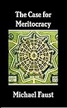The Case for Meritocracy (The Political Series Book 3)