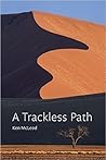 A Trackless Path