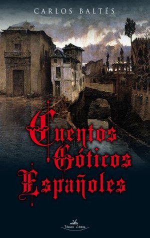 Cuentos góticos españoles (Spanish Edition)