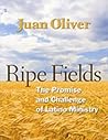 Ripe Fields: The Promise and Challenge of Latino Ministry
