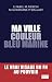 Ma ville couleur bleu marine. Le vrai visage du FN au pouvoir (French Edition)