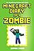 Diary of a Zombie (An Unofficial Minecraft Book)
