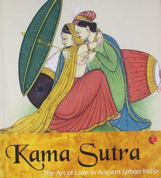 Kamasutra: The Art of Love in Ancient Urban India (Paperback)