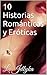 10 Historias Románticas y Eróticas (Spanish Edition)