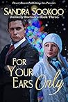 For Your Ears Only (Unlikely Partners #3)