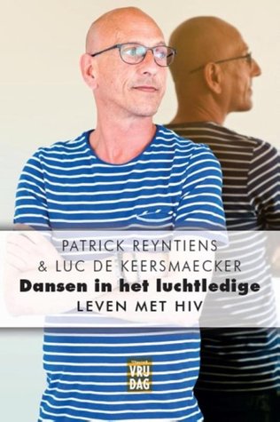 Dansen in het luchtledige - leven met hiv