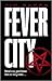 Fever City
