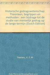 Historische gedragswetenschap theorieën, begrippen en methoden : een bijdrage tot de studie van menselijk gedrag op de lange termijn