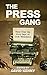 The Press Gang: Tales from the Glory Days of Irish Newspapers