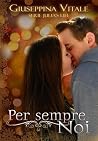 Per sempre noi: Julia's life volume unico Per sempre noi: Julia's life volume unico