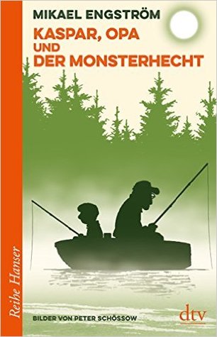 Kaspar, Opa und der Monsterhecht (Hardcover)