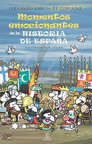 Momentos emocionantes de la historia de España (Pequeñas historias) (Spanish Edition)