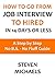 How To Go From Job Interview To Hired in 14 Days Or Less by Steven  Michaels