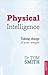 Physical Intelligence: How ...