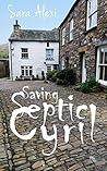 Book cover for Saving Septic Cyril: The Illegal Gardener Part II