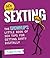 Sexting: The Grownup's Little Book of Sex Tips for Getting Dirty Digitally