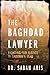 The Baghdad Lawyer: Fightin...