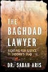 The Baghdad Lawyer: Fighting for Justice in Saddam's Iraq