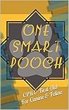 One Smart Pooch's Pet CPR & First-Aid: Cats and Dogs (Becoming The Trainer Book 1)