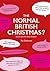 The Normal British Christmas?: Stories from the festive frontline
