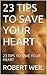 23 TIPS TO SAVE YOUR HEART by Robert Weil