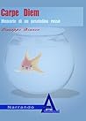 Carpe Diem: Memorie di un pesciolino rosso (Italian Edition) Carpe Diem: Memorie di un pesciolino rosso (Italian Edition)