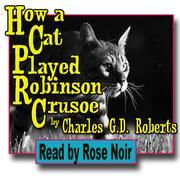 How a Cat Played Robinson Crusoe