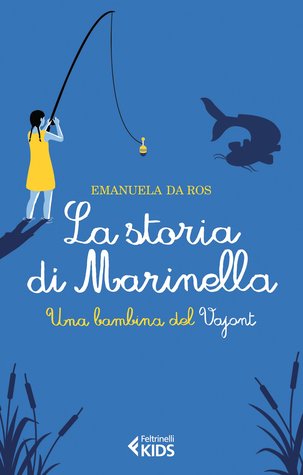 La storia di Marinella. Una bambina del Vajont (Paperback)