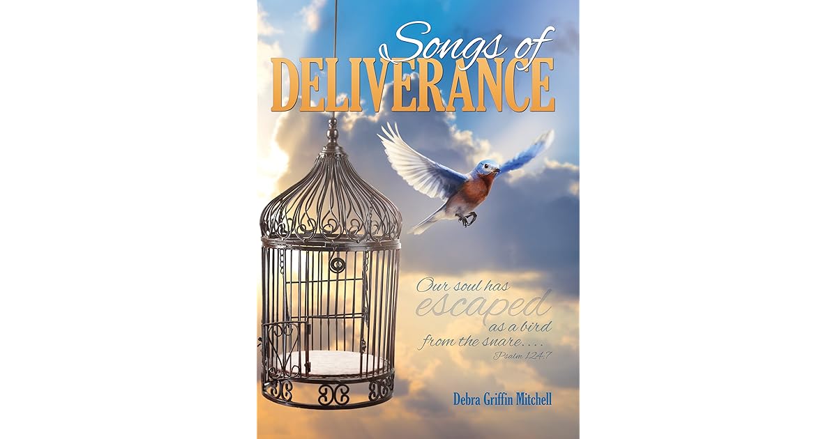 Songs of Deliverance by Debra Griffin Mitchell
