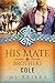 Cole (Book Two Of Maxwell And Tobin) (His Mate; Brothers, #28)