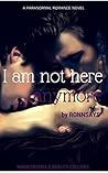 I Am Not Here Anymore: (Domination and submission romance novel)